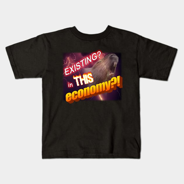 Existing In This Economy Meme Kids T-Shirt by swankyswamprat